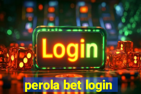 perola bet login